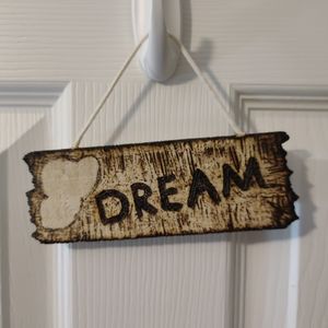 Wood burned dream sign